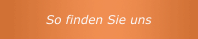 So finden Sie uns